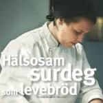 Hälsosam surdeg – brödbak som levebröd