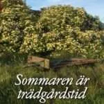Sommaren är trädgårdstid
